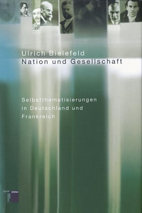 Buchcover: Ulrich Bielefeld. Nation und Gesellschaft - Selbstthematisierungen in Deutschland und Frankreich. Hamburger Edition, Hamburg, 2003.