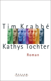 Buchcover: Tim Krabbe. Kathys Tochter - Roman. Reclam Verlag, Stuttgart, 2004.