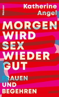 Cover: Morgen wird Sex wieder gut