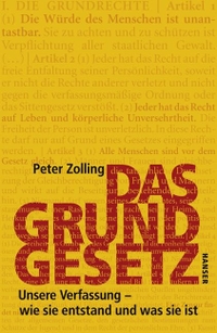 Buchcover: Peter Zolling. Das Grundgesetz - Unsere Verfassung - wie sie entstand und was sie ist. (Ab 14 Jahre). Carl Hanser Verlag, München, 2009.