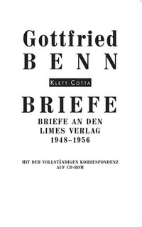 Buchcover: Gottfried Benn. Gottfried Benn: Briefe -  Band 8: Briefe an den Limes Verlag 1948-1956. Klett-Cotta Verlag, Stuttgart, 2006.