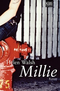 Buchcover: Helen Walsh. Millie - Roman. Kiepenheuer und Witsch Verlag, Köln, 2006.