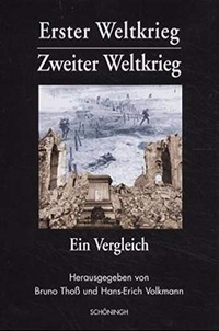 Buchcover: Bruno Thoss (Hg.) / Hans-Erich Volkmann (Hg.). Erster Weltkrieg - Zweiter Weltkrieg - Ein Vergleich: Krieg, Kriegserlebnis, Kriegserfahrung in Deutschland. Ferdinand Schöningh Verlag, Paderborn, 2002.