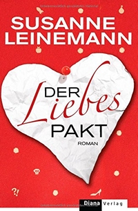 Buchcover: Susanne Leinemann. Der Liebespakt - Roman. Diana Verlag, München, 2010.
