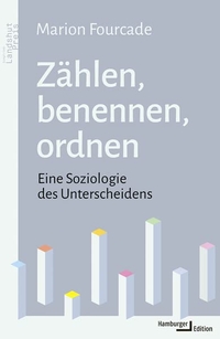 Buchcover: Marion Fourcade. Zählen, benennen, ordnen - Eine Soziologie des Unterscheidens. Hamburger Edition, Hamburg, 2022.