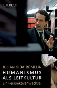 Buchcover: Julian Nida-Rümelin. Humanismus als Leitkultur - Ein Perspektivenwechsel. C.H. Beck Verlag, München, 2006.