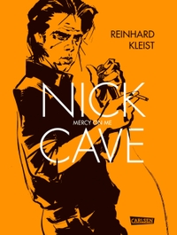 Buchcover: Reinhard Kleist. Nick Cave - Mercy on me. Carlsen Verlag, Hamburg, 2017.