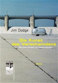 Jim Dodge. Die Kunst des Verschwindens - Roman. Rowohlt Verlag, Hamburg, 2000.