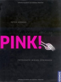 Buchcover: Peter Norman. Pink! Gay Cooking. Kosmos Verlag, Stuttgart, 2008.