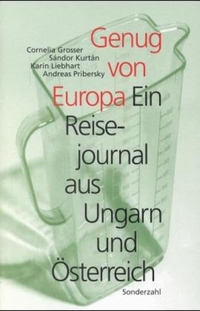 Buchcover: Genug von Europa - Ein Reisejournal aus Ungarn und Österreich. Sonderzahl Verlag, Wien, 2000.