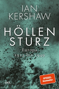 Cover: Ian Kershaw. Höllensturz - Europa 1914 bis 1949. Deutsche Verlags-Anstalt (DVA), München, 2016.