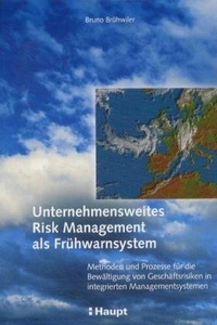 Buchcover: Bruno Brühwiler. Unternehmerweites Risk Management als Frühwarnsystem. Paul Haupt Verlag, Bern, 2001.