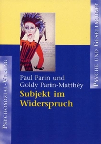Buchcover: Paul Parin / Goldy Parin-Matthey. Subjekt im Widerspruch. Psychosozial Verlag, Gießen, 2000.
