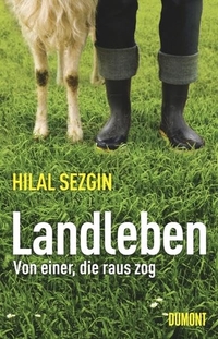 Buchcover: Hilal Sezgin. Landleben - Von einer, die raus zog. DuMont Verlag, Köln, 2010.