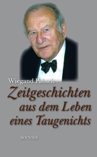 Buchcover: Wiegand Pabsch. Zeitgeschichten aus dem Leben eines Taugenichts. Bouvier Verlag, Bonn, 2002.