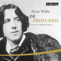Buchcover: Oscar Wilde. De Profundis - 2 CDs. Autorisierte Lesefassung. DHV - Der Hörverlag, München, 2005.
