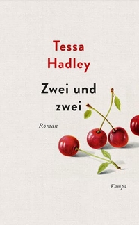 Buchcover: Tessa Hadley. Zwei und zwei - Roman. Kampa Verlag, Zürich, 2020.