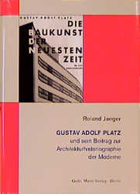 Cover: Gustav Adolf Platz und sein Beitrag zur Architekturhistoriografie der Moderne