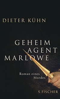 Buchcover: Dieter Kühn. Geheimagent Marlowe - Roman eines Mordes. S. Fischer Verlag, Frankfurt am Main, 2007.