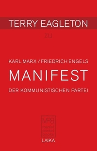 Buchcover: Terry Eagleton. Karl Marx / Friedrich Engels: Manifest der Kommunistischen Partei. Laika Verlag, Hamburg, 2012.