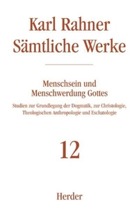 Cover: Sämtliche Werke, 32 Bände, Band 12: Menschsein und Menschwerdung Gottes