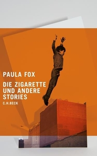 Buchcover: Paula Fox. Die Zigarette und andere Stories. C.H. Beck Verlag, München, 2011.