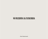 Buchcover: Peter Bialobrzeski. No Buddha in Suburbia. Hartmann Projects, Stuttgart, 2019.