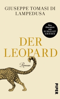 Buchcover: Giuseppe Tomasi di Lampedusa. Der Leopard - Roman. Piper Verlag, München, 2019.