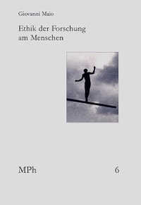 Buchcover: Giovanni Maio. Ethik der Forschung am Menschen - Zur Begründung der Moral in ihrer historischen Bedingtheit. Frommann-Holzboog Verlag, Stuttgart-Bad Cannstatt, 2002.