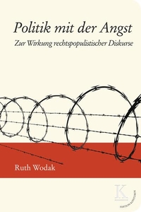 Buchcover: Ruth Wodak. Politik mit der Angst - Zur Wirkung rechtspopulistischer Diskurse. Edition Konturen, Hamburg / Wien, 2016.