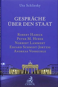 Buchcover: Utz Schliesky. Gespräche über den Staat. C.H. Beck Verlag, München, 2017.