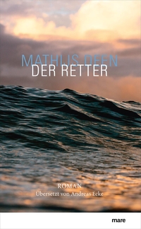 Buchcover: Mathijs Deen. Der Retter. Mare Verlag, Hamburg, 2024.