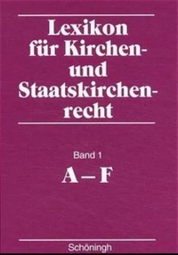Buchcover: Lexikon für Kirchen- und Staatskirchenrecht - Band 1: A - F. Ferdinand Schöningh Verlag, Paderborn, 2000.