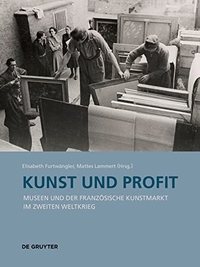 Buchcover: Elisabeth Furtwängler (Hg.) / Mattes Lammert (Hg.). Kunst und Profit - Museen und der französische Kunstmarkt im Zweiten Weltkrieg. Walter de Gruyter Verlag, München, 2022.