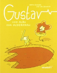 Cover: Haimo Kinzler / Leo Leowald. Gustav und Albo vom Aldebaran - Ab 6 Jahren. Stromboli Verlag, Köln, 2009.
