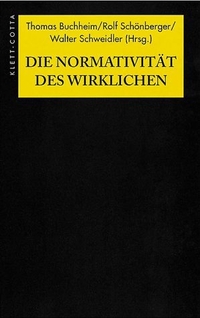 Buchcover: Die Normativität des Wirklichen - Über die Grenzen zwische Sein und Sollen. Robert Spaemann zum 75. Geburtstag. Klett-Cotta Verlag, Stuttgart, 2002.