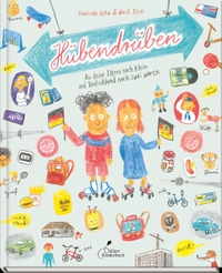 Buchcover: Franziska Gehm / Horst Klein. Hübendrüben - Als deine Eltern noch klein und Deutschland noch zwei waren. (Ab 7 Jahre). Klett Kinderbuch Verlag, Leipzig, 2018.