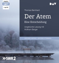 Cover: Thomas Bernhard. Der Atem. Eine Entscheidung - 1 mp3-CD. Der Audio Verlag (DAV), Berlin, 2021.