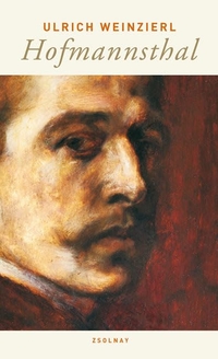 Ulrich Weinzierl. Hofmannsthal - Skizzen zu einem Bild. Paul Zsolnay Verlag, Wien, 2005.