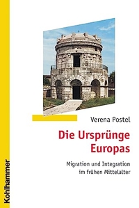 Verena Postel. Die Ursprünge Europas - Migration und Integration im frühen Mittelalter. W. Kohlhammer Verlag, Stuttgart, 2004.