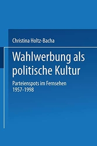 Cover: Wahlwerbung als politische Kultur