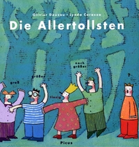 Buchcover: Lynda Corazza / Olivier Douzou. Die Allertollsten - (Ab 4 Jahre). Picus Verlag, Wien, 2001.