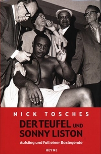 Buchcover: Nick Tosches. Der Teufel und Sonny Liston - Aufstieg und Fall einer Boxlegende. Heyne Verlag, München, 2000.