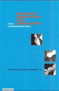 Buchcover: Gewandt, geschickt und abgesandt - Frauen im diplomatischen Dienst. Olzog Verlag, München, 2000.