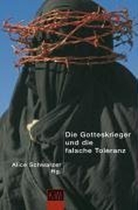 Cover: Alice Schwarzer (Hg.). Die Gotteskrieger und die falsche Toleranz. Kiepenheuer und Witsch Verlag, Köln, 2002.