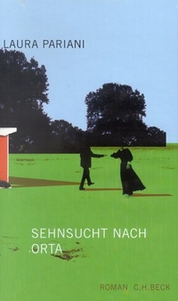 Buchcover: Laura Pariani. Sehnsucht nach Orta - Roman. C.H. Beck Verlag, München, 2002.
