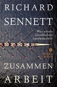 Buchcover: Richard Sennett. Zusammenarbeit - Was unsere Gesellschaft zusammenhält. Hanser Berlin, Berlin, 2012.