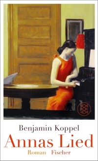 Buchcover: Benjamin Koppel. Annas Lied - Roman. S. Fischer Verlag, Frankfurt am Main, 2024.