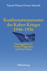 Cover: Konfrontationsmuster des Kalten Krieges 1946-1956