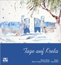 Buchcover: Klaus Bötig / Hans-Jürgen Gaudeck. Tage auf Kreta. HSB Verlag, Nagold, 2007.